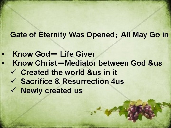 Gate of Eternity Was Opened； All May Go in • • Know God－ Life