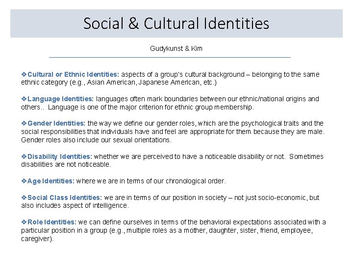 Social & Cultural Identities Gudykunst & Kim v. Cultural or Ethnic Identities: aspects of