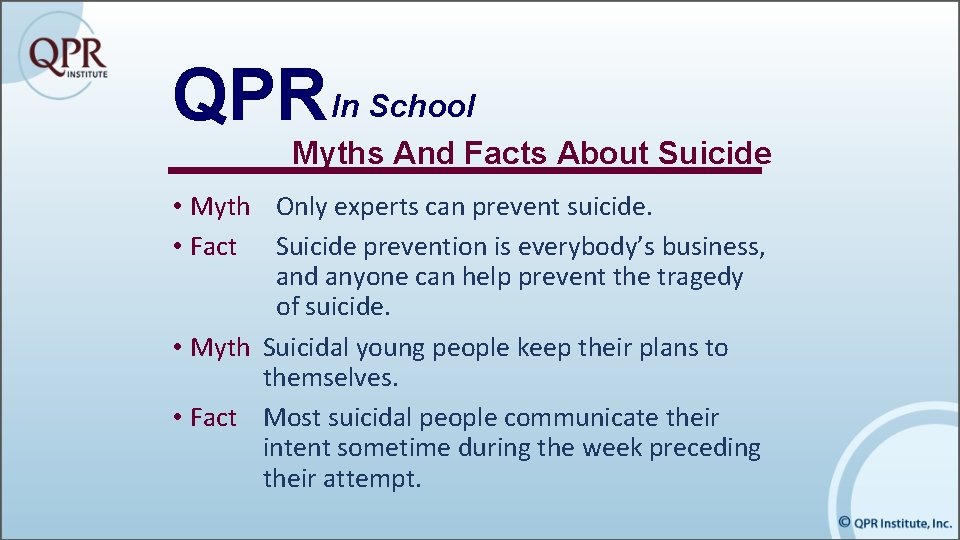 QPR In School Myths And Facts About Suicide • Myth Only experts can prevent