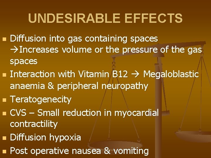 UNDESIRABLE EFFECTS n n n Diffusion into gas containing spaces Increases volume or the