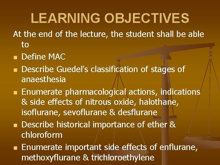 LEARNING OBJECTIVES At the end of the lecture, the student shall be able to