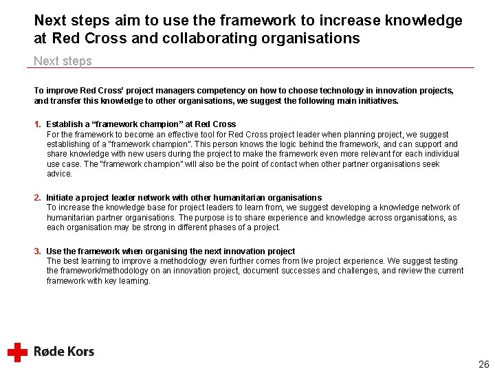 Next steps aim to use the framework to increase knowledge at Red Cross and