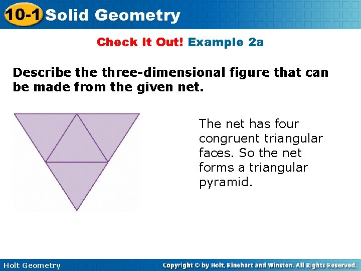 10 -1 Solid Geometry Check It Out! Example 2 a Describe three-dimensional figure that