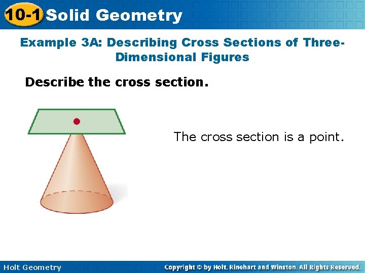 10 -1 Solid Geometry Example 3 A: Describing Cross Sections of Three. Dimensional Figures