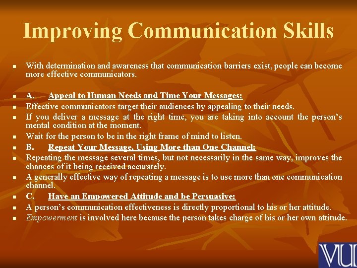 Improving Communication Skills n n n With determination and awareness that communication barriers exist,