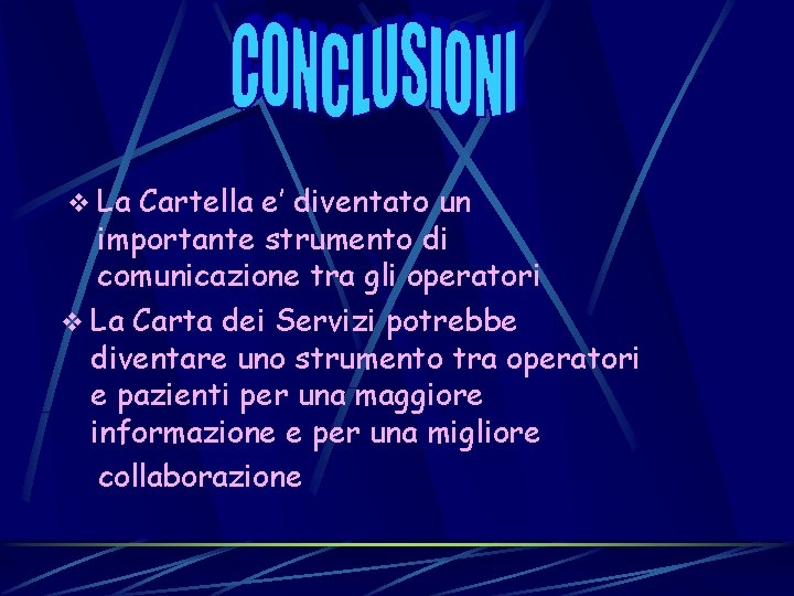 v La Cartella e’ diventato un importante strumento di comunicazione tra gli operatori v