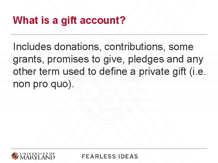 What is a gift account? Includes donations, contributions, some grants, promises to give, pledges