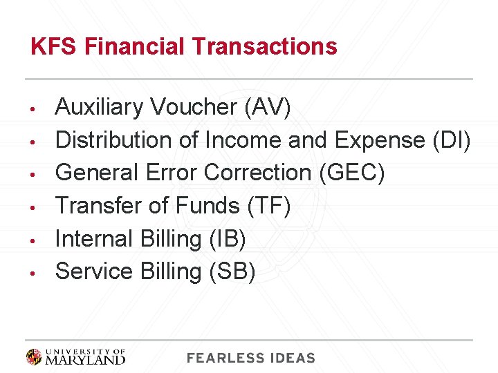 KFS Financial Transactions • • • Auxiliary Voucher (AV) Distribution of Income and Expense