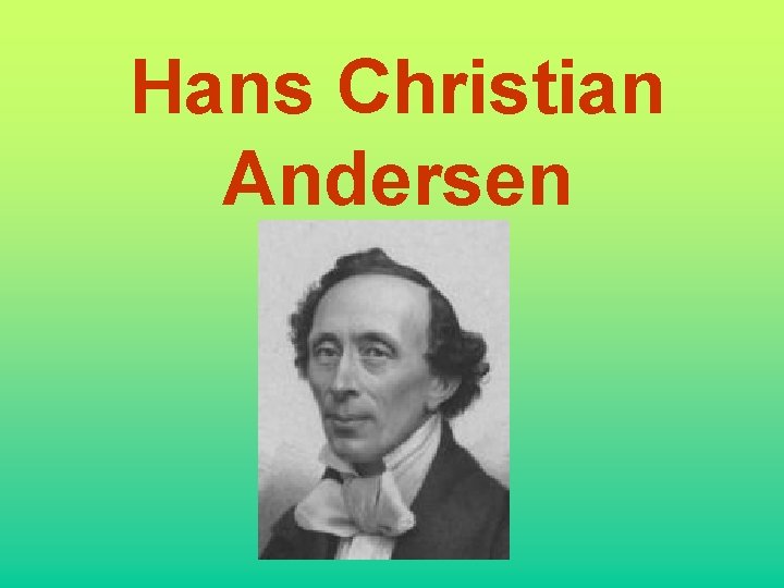 Hans Christian Andersen 
