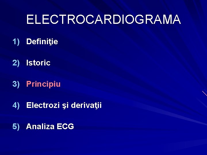 ELECTROCARDIOGRAMA 1) Definiţie 2) Istoric 3) Principiu 4) Electrozi şi derivaţii 5) Analiza ECG