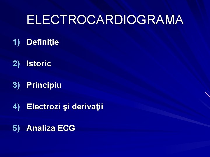 ELECTROCARDIOGRAMA 1) Definiţie 2) Istoric 3) Principiu 4) Electrozi şi derivaţii 5) Analiza ECG