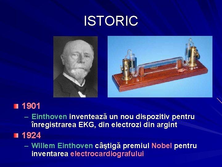 ISTORIC 1901 – Einthoven inventează un nou dispozitiv pentru înregistrarea EKG, din electrozi din