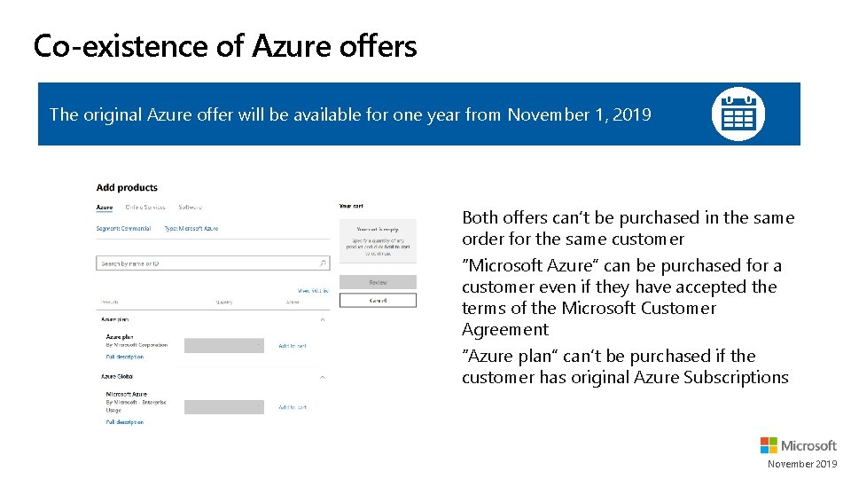 Co-existence of Azure offers The original Azure offer will be available for one year Co-existence of Azure offers The original Azure offer will be available for one year