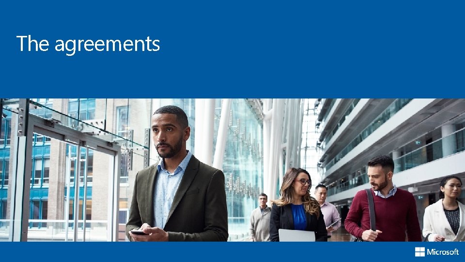 The agreements The agreements