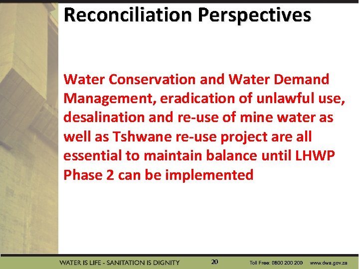Reconciliation Perspectives Water Conservation and Water Demand Management, eradication of unlawful use, desalination and