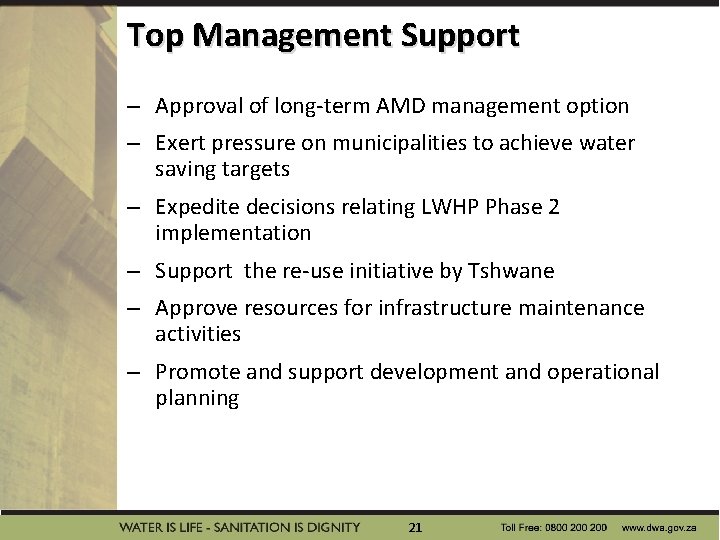 Top Management Support – Approval of long-term AMD management option – Exert pressure on