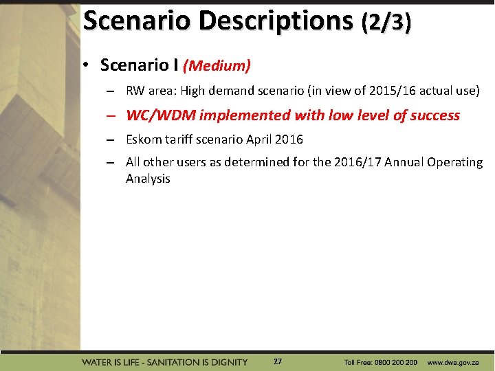 Scenario Descriptions (2/3) • Scenario I (Medium) – RW area: High demand scenario (in