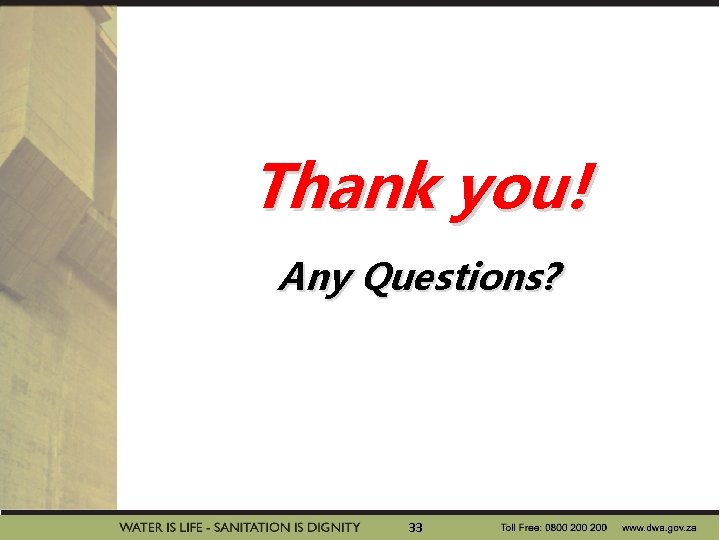 Thank you! Any Questions? 33 