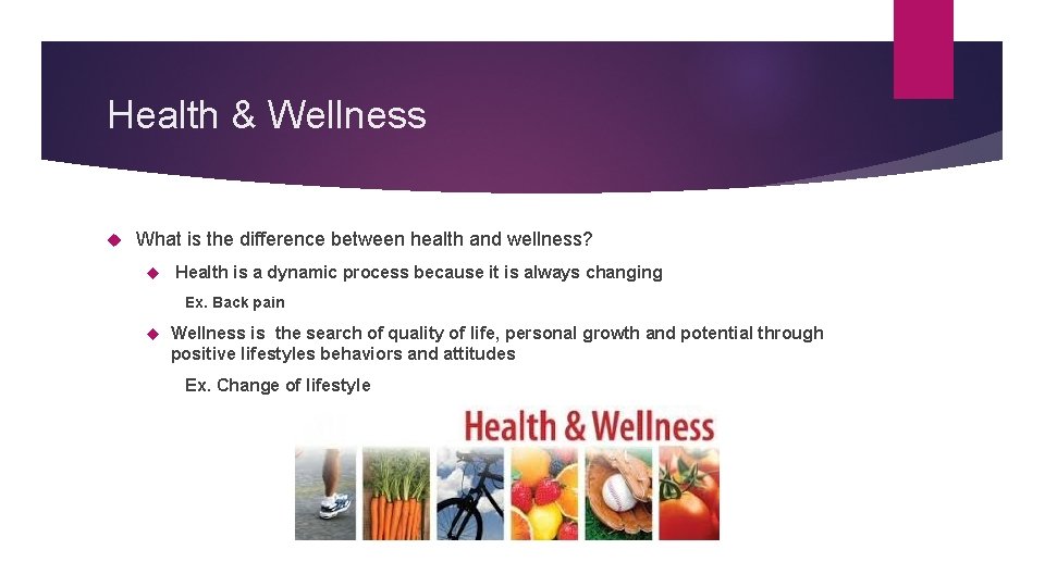 Health & Wellness What is the difference between health and wellness? Health is a