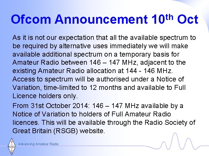 Ofcom Announcement 10 th Oct As it is not our expectation that all the