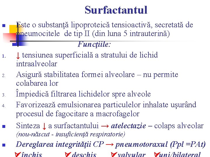 Surfactantul n 1. 2. 3. 4. n Este o substanţă lipoproteică tensioactivă, secretată de Surfactantul n 1. 2. 3. 4. n Este o substanţă lipoproteică tensioactivă, secretată de