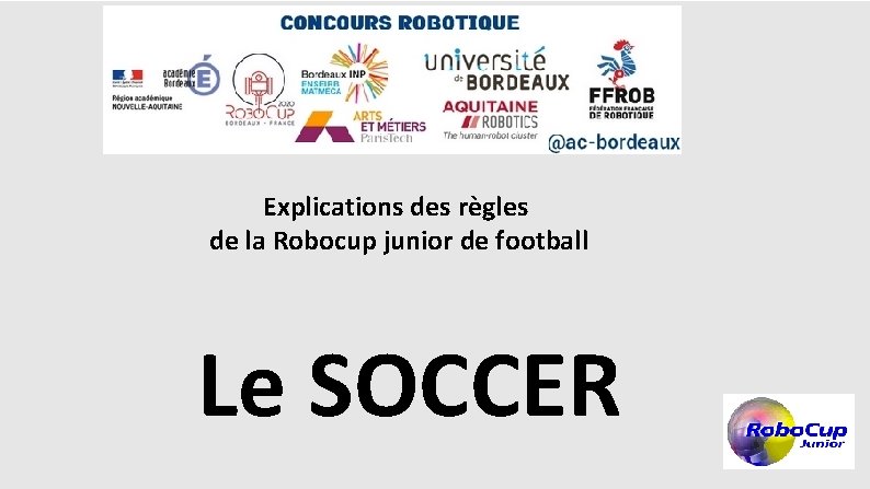 Explications des règles de la Robocup junior de football Le SOCCER 
