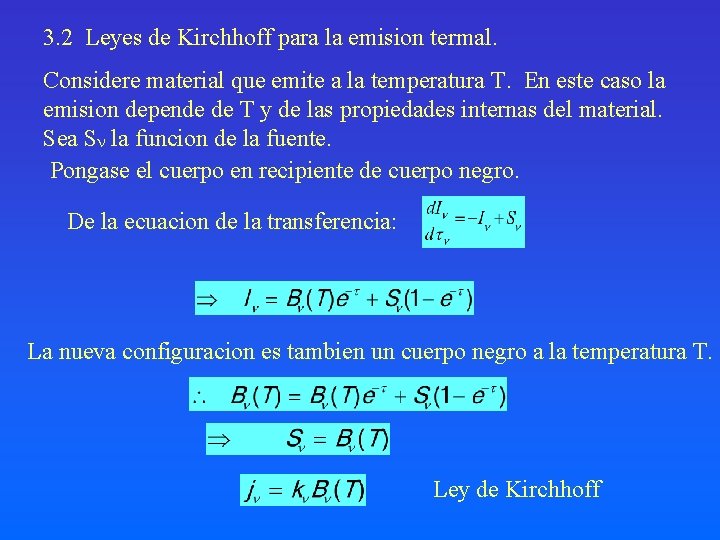 3. 2 Leyes de Kirchhoff para la emision termal. Considere material que emite a