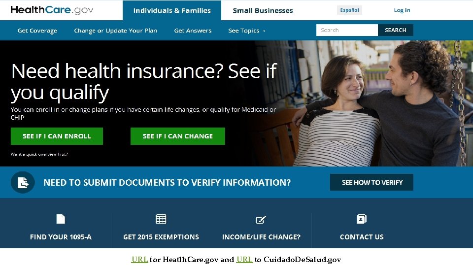 Health. Care. gov site URL for Heatlh. Care. gov and URL to Cuidado. De.