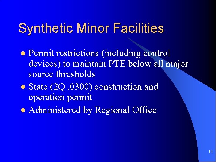 Synthetic Minor Facilities Permit restrictions (including control devices) to maintain PTE below all major