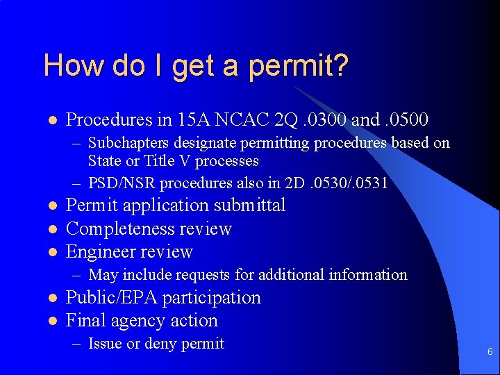 How do I get a permit? l Procedures in 15 A NCAC 2 Q.