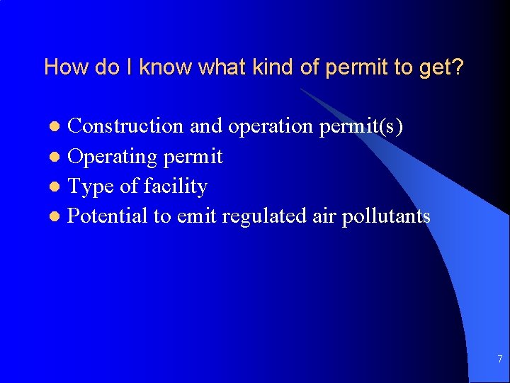 How do I know what kind of permit to get? Construction and operation permit(s)