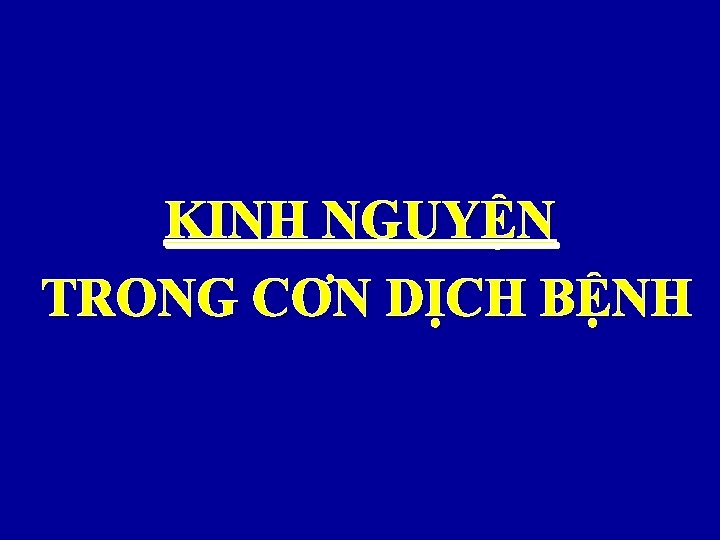 KINH NGUYỆN TRONG CƠN DỊCH BỆNH 