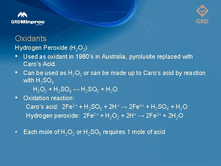 Oxidants Hydrogen Peroxide (H 2 O 2) • Used as oxidant in 1980’s in