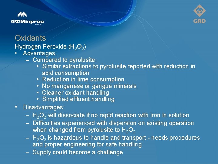 Oxidants Hydrogen Peroxide (H 2 O 2) • Advantages: – Compared to pyrolusite: •