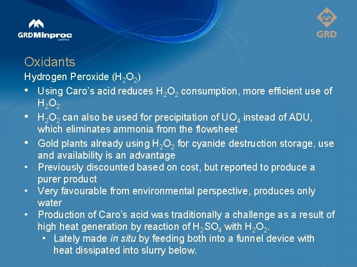 Oxidants Hydrogen Peroxide (H 2 O 2) • Using Caro’s acid reduces H 2