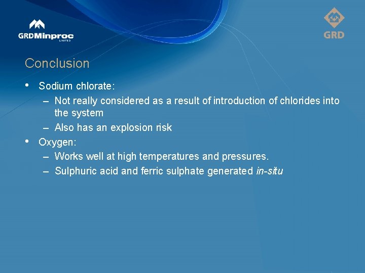 Conclusion • • Sodium chlorate: – Not really considered as a result of introduction