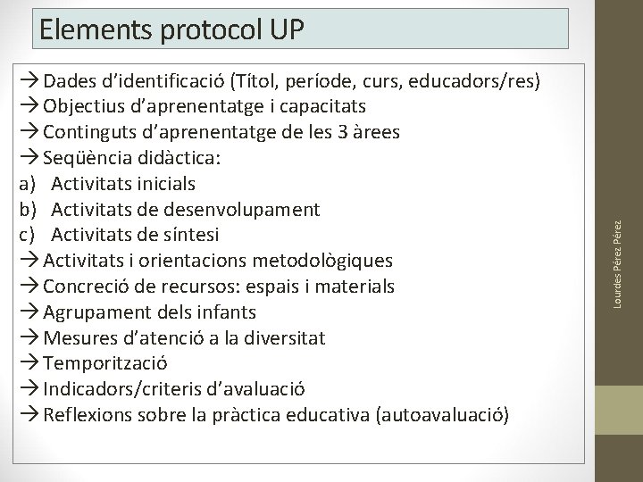 Dades d’identificació (Títol, període, curs, educadors/res) Objectius d’aprenentatge i capacitats Continguts d’aprenentatge de Dades d’identificació (Títol, període, curs, educadors/res) Objectius d’aprenentatge i capacitats Continguts d’aprenentatge de