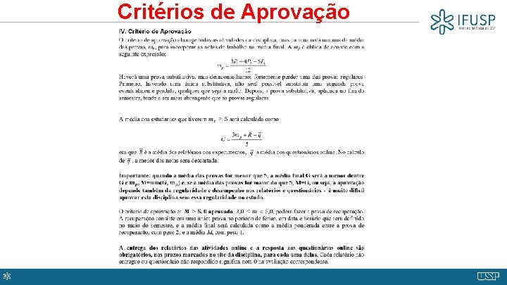 Critérios de Aprovação Critérios de Aprovação