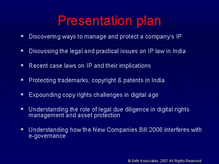 Presentation plan § Discovering ways to manage and protect a company’s IP § Discussing