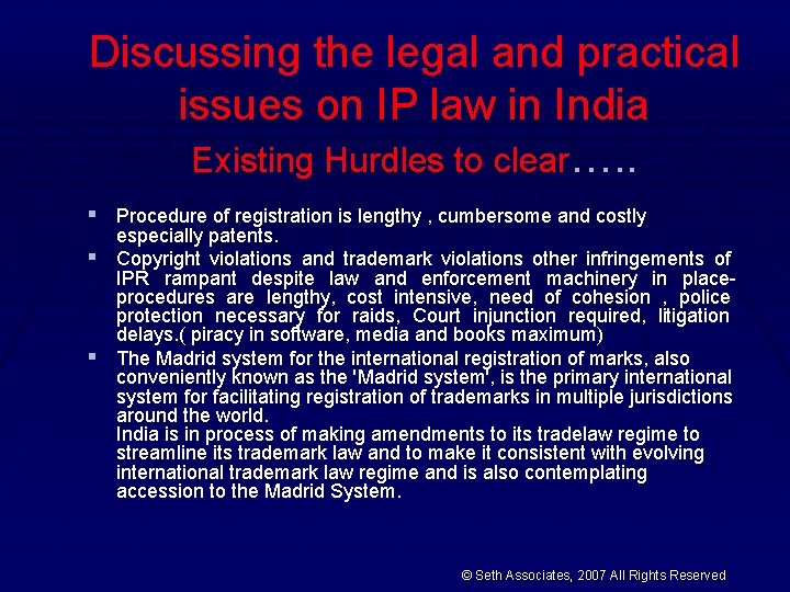 Discussing the legal and practical issues on IP law in India Existing Hurdles to