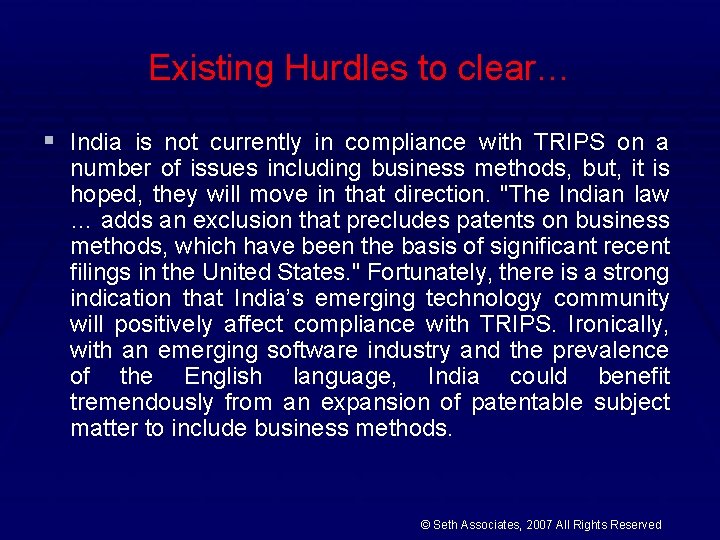 Existing Hurdles to clear… § India is not currently in compliance with TRIPS on