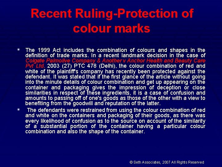 Recent Ruling-Protection of colour marks § The 1999 Act includes the combination of colours