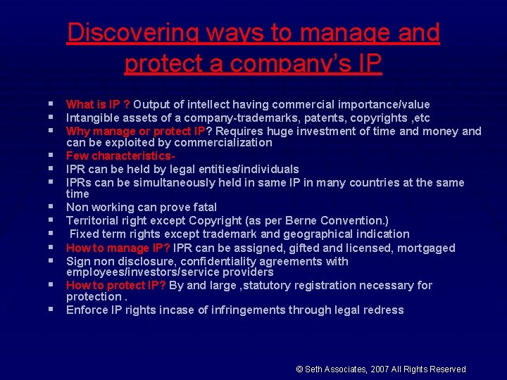 Discovering ways to manage and protect a company’s IP § What is IP ?