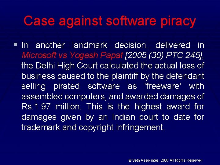 Case against software piracy § In another landmark decision, delivered in Microsoft vs Yogesh