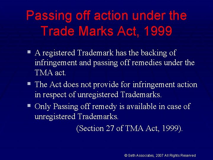 Passing off action under the Trade Marks Act, 1999 § A registered Trademark has