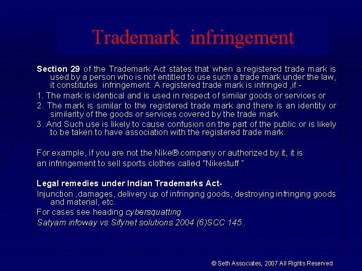 Trademark infringement Section 29 of the Trademark Act states that when a registered trade