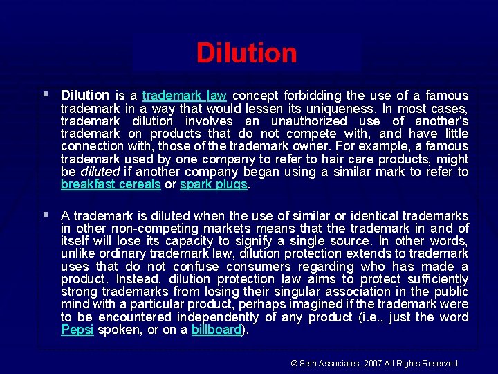 Dilution § Dilution is a trademark law concept forbidding the use of a famous