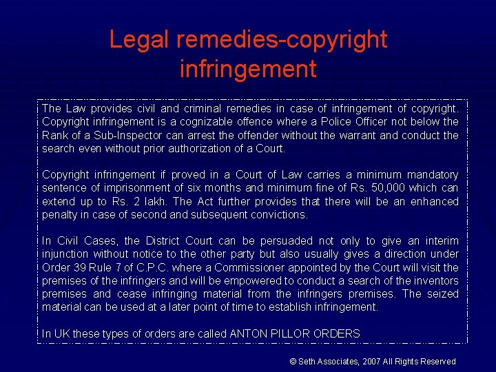 Legal remedies-copyright infringement The Law provides civil and criminal remedies in case of infringement