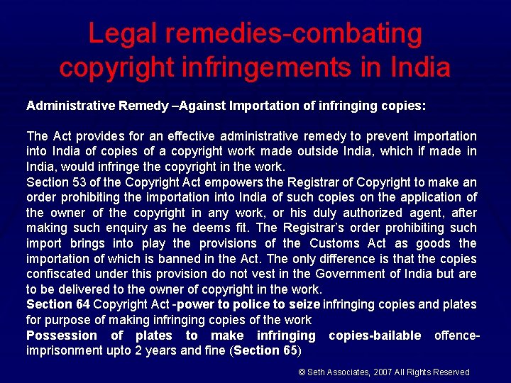 Legal remedies-combating copyright infringements in India Administrative Remedy –Against Importation of infringing copies: The