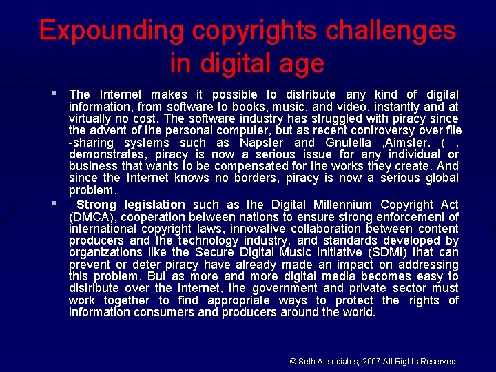 Expounding copyrights challenges in digital age § The Internet makes it possible to distribute